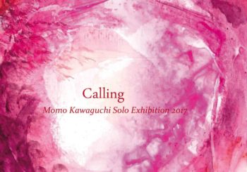 「Calling」かわぐちもも個展2017